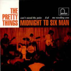 The Pretty Things : Midnight to Six Man